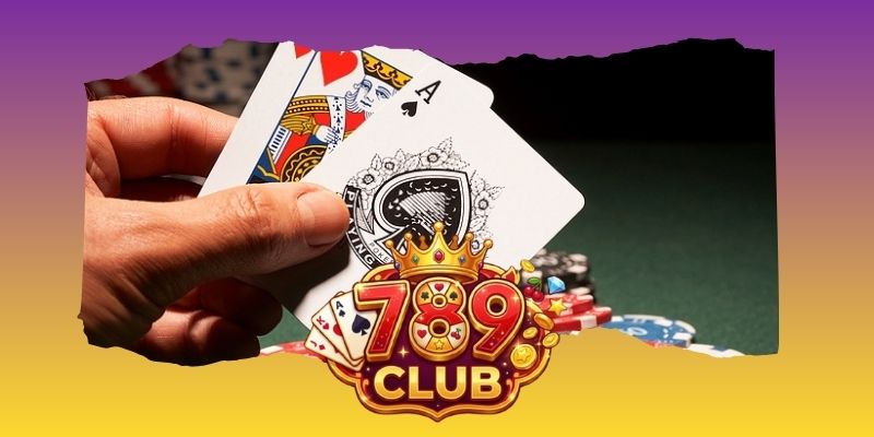 Blackjack 789club – Siêu Phẩm Cá Cược Mọi Thời Đại